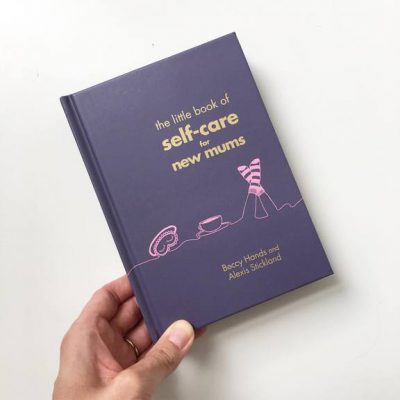 Little Book Of Self-care For New Mums